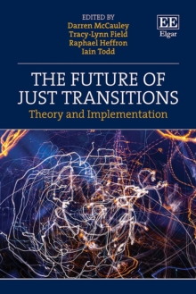 Future of Just Transitions : Theory and Implementation