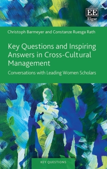 Key Questions and Inspiring Answers in Cross-Cultural Management : Conversations with Leading Women Scholars