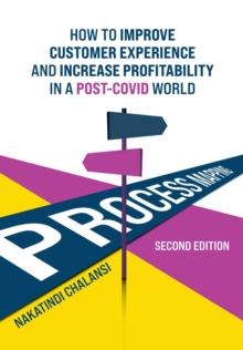 Business Process Mapping : How to improve customer experience and increase profitability in a post-COVID world