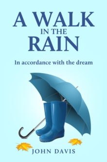 A Walk in the Rain : In accordance with the dream