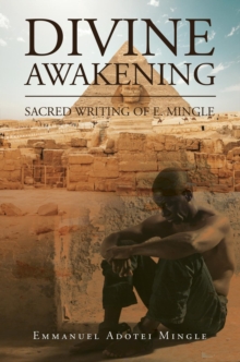 Divine Awakening : Sacred writing of E. Mingle