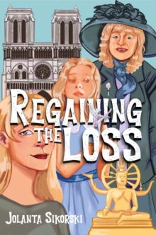 Regaining the Loss : Taken from the posthumous diaries of Natalia and her granddaughter's reflections - plus a Ghost's Story