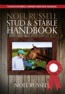 Noel Russell Stud & Stable Handbook : Thoroughbred Owner Breeder Manual