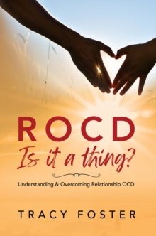 ROCD Is it a thing? : Understanding & Overcoming Relationship OCD