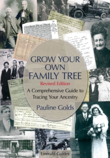 An Emerald Guide To Grow Your Own Family Tree : Revised Edition -Updated to 2023