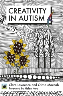 An Emerald Guide To Creativity in Autism : First Edition