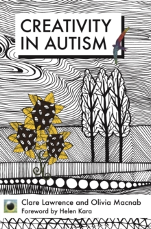 An Emerald Guide To Creativity In Autism : First Edition