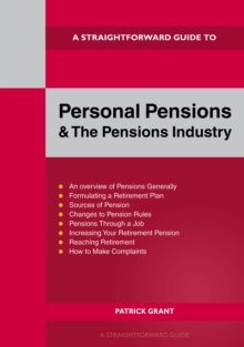 A Straightforward Guide to Personal Pensions and the Pensions Industry : Revised Edition - 2025