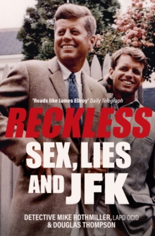 Reckless : Sex, Lies and JFK