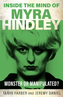Inside the Mind of Myra Hindley : The Moors Murderer