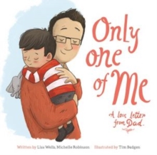 Only One of Me: A Love Letter From Dad