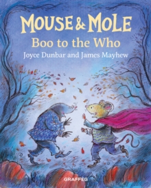 Mouse and Mole : Boo to the Who