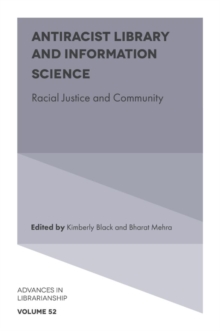 Antiracist Library and Information Science : Racial Justice and Community