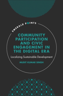 Community Participation and Civic Engagement in the Digital Era : Localizing Sustainable Development