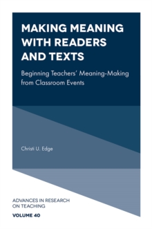 Making Meaning with Readers and Texts : Beginning Teachers' Meaning-Making from Classroom Events