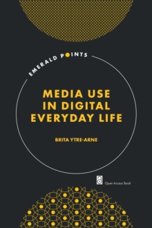 Media Use in Digital Everyday Life