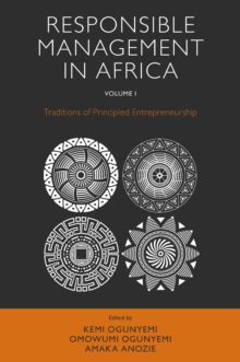 Responsible Management in Africa, Volume 1 : Traditions of Principled Entrepreneurship