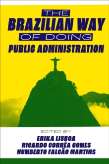 The Brazilian Way of Doing Public Administration : Brazil with an 's'