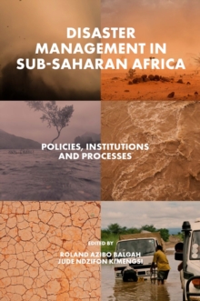 Disaster Management in Sub-Saharan Africa : Policies, Institutions and Processes