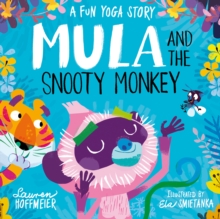 Mula and the Snooty Monkey: A Fun Yoga Story (Paperback)