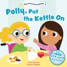 Polly Put the Kettle On (Sing-Along Nursery Rhymes)