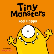 Tiny Monsters Feel Happy