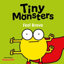 Tiny Monsters Feel Brave