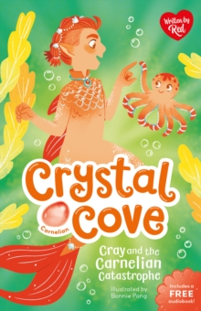 Cray and the Carnelian Catastrophe (Crystal Cove)