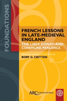 French Lessons in Late-Medieval England : The "Liber Donati" and "Commune Parlance"