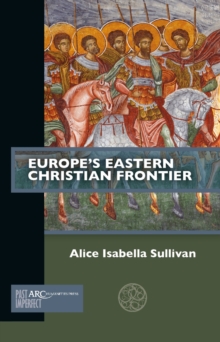 Europe's Eastern Christian Frontier