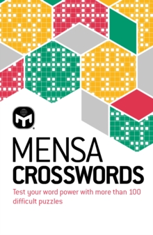 Mensa Crosswords : Test your word power with more than 100 puzzles