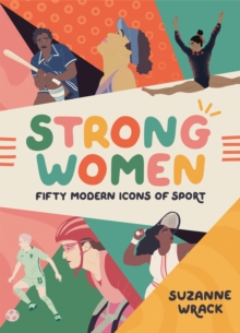 Strong Women : Inspirational athletes at the top of their game