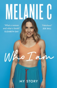 Who I Am : My Story THE SUNDAY TIMES BESTSELLER