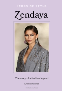 Icons of Style  Zendaya : The story of a fashion icon