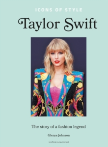 Icons of Style   Taylor Swift : The story of a fashion icon