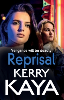 Reprisal : A gritty, page-turning gangland crime thriller from Kerry Kaya