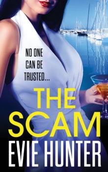 The Scam : The page-turning revenge thriller from Evie Hunter