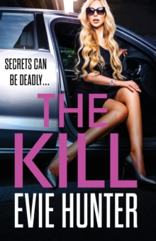 The Kill : The addictive revenge thriller from Evie Hunter