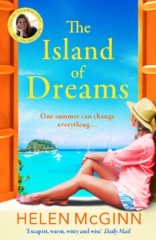 The Island of Dreams : The BRAND NEW uplifting, heartwarming escapist read from Saturday Kitchen's Helen McGinn for 2024