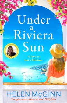 Boldwood Books Under A Riviera Moon , A Brand New Escapist, Unforgettable Novel From Saturday Kitchen's Helen McGinn