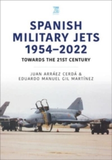 Spanish Military Jets  19542022 : Towards the 21st Century