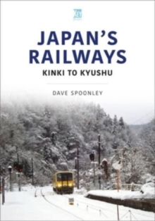 Japan's Railways : Kinki to Kyushu