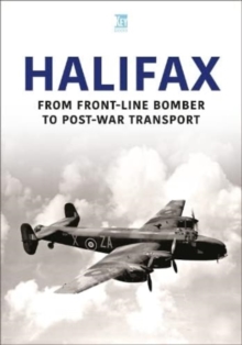 Halifax : From Front-Line Bomber to Post-War Transport