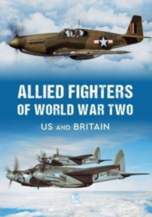 Allied Fighters of World War Two : US and Britain
