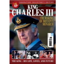 King Charles III: The Making of Britain's Monarch
