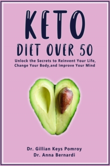 KETO DIET OVER 50 : Ketogenic Diet for Senior Beginners & Weight Loss Book After 50. Reset Your Metabolism with this  Complete Guide for Women  + 2 Weeks Meal Plan