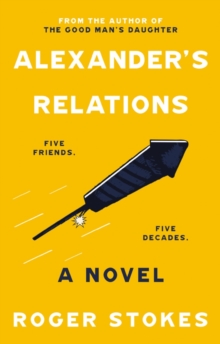 Alexander's Relations : Five Friends... Five Decades