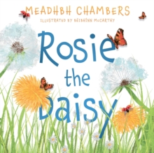 Rosie the Daisy : A Story True