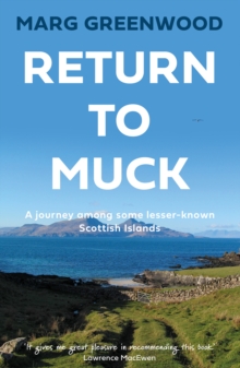 Return to Muck : A journey among some lesser-known Scottish Islands