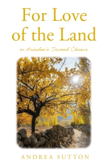 For Love of the Land : or Ariadne's Second Chance